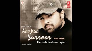 Ched De Pyaar Ki Baat , Unplugged  ,Himesh Reshammiya, Aap Ka Surroor Album , Audio Remind
