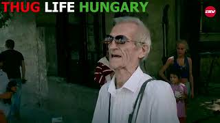 Thug Life Hungary