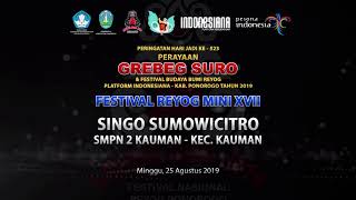 Singo Sumowicitro - SMPN 2 Kauman - Kec. Kauman  - Festival Reyog Mini XVII - Grebeg Suro 2019