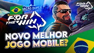 O NOVO MELHOR JOGO MOBILE QUE ACABOU DE CHEGAR NO BRASIL! | FTW - For The Win