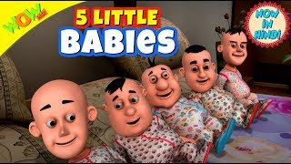 5 Little Babies | 3D animated kids songs | Hindi Songs for Children | Motu Patlu | WowKidz