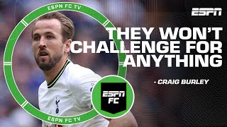 Harry Kane will regret if he doesn’t leave Tottenham – Craig Burley | ESPN FC