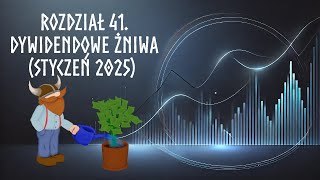 Rozdział 41. Dywidendowe Żniwa (Styczeń 2025) #inwestycje #giełda #dywidenda #gpw #wallstreet