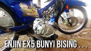 Punca Enjin Ex5 Bunyi Bising ,🔥