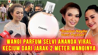 Selvi Ananda Jadi Omongan Gegera Wangi Parfumnya Kecium Sampai 2 Meter, Disebut Nagita Versi Pejabat