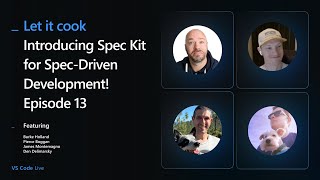 VS Code - Let it Cook - Introducing Spec Kit for Spec-Driven Development! - Episode 13