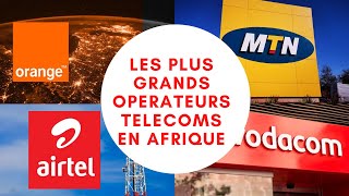 Les 5 Plus Grands Operateurs Télécoms en Afrique