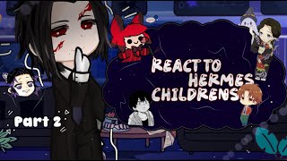 Record Of Ragnarok React to Hermes Childrens || part 9 || PUT IN 2X || #alastor #ayanokoji  #kocho