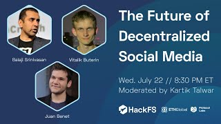 The Future of Decentralized Social Media w/ Balaji Srinivasan, Vitalik Buterin, Juan Benet