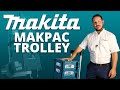 Makita MakPac Trolley | Toolstop Demo