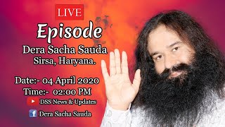 4 April 2020 | Live Episode |  Dera Sacha Sauda, Sirsa