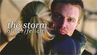 The Storm (Oliver/Felicity)