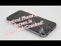 Control Phone If Screen Is Damaged/Cracked!! Recover Files from YOUR Phone!! (2020)