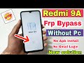 Redmi 9a Frp Bypass Without Pc | MIUI 12.5 ) Redmi 9a FRP/Google Account Bypass New Solution 2023