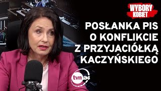 POSŁANKA PIS O KONFLIKCIE Z PRZYJACIÓŁKĄ KACZYŃSKIEGO - WYBORY KOBIET