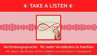 25. April - Verbindungssprache - für mehr Verständnis in Familien 05. Wenn die Kinder nicht schlafen