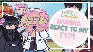 |🌷| KNY REACT TO MY FYP?!? |🌷| By: HARUU | part 1/?? |