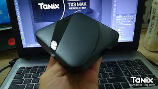 Tanix TX3 Max First Case Sample - Developing Android TV Boxes