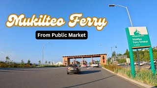Seattle Drives | Public Market to Mukilteo Ferry Terminal