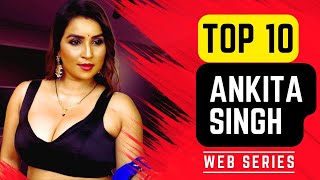 Top 10 Ankita Singh Web Series | Ullu Actress