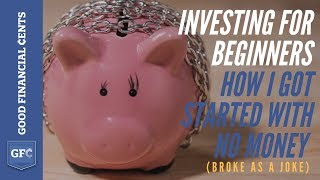 Investing for Beginners | How I Got Started With No Money (broke as a joke 😫)