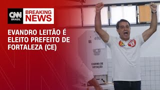 Evandro Leitão é eleito prefeito de Fortaleza (CE) | CNN ELEIÇÕES