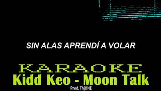 Kidd Keo - Moon Talk (KARAOKE/INSTRUMENTAL)