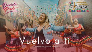 Comparsa Juventud Starmusic ft. Daniela Prado - Vuelvo a Ti (Video Oficial)