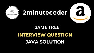 Leetcode 100 - Same Tree - Java O(N) Solution