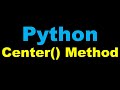 Python 3 Basics # 3.2 | Python Center Method