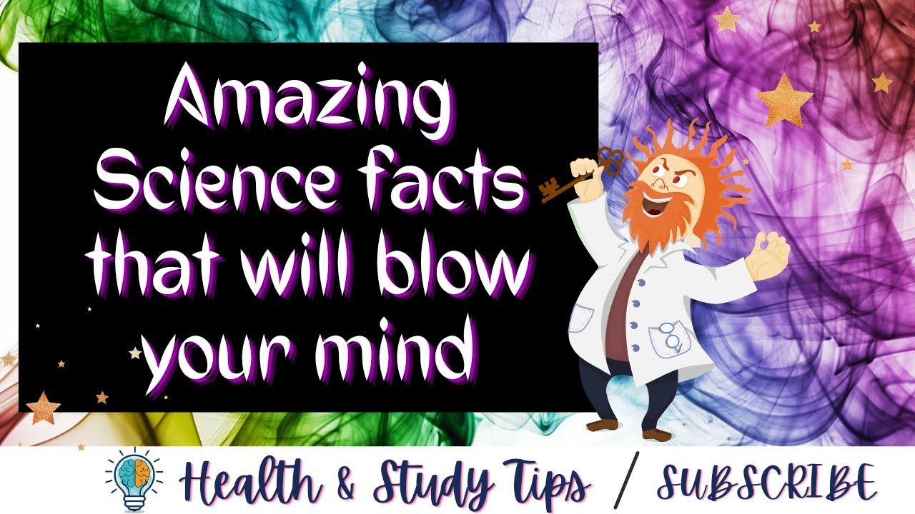 Amazing Science Facts That Will Blow Your Mind | #Science Facts - YouTube