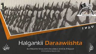 Halgankii daraawiishta qaybti 1