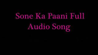 Sone ka paani /Badlapur full Audio song