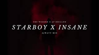 Starboy X Insane Desi Mashup Remix (The Weeknd/AP Dhillon/Ajwavy)