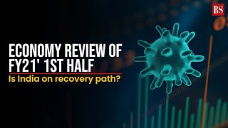 Economy review of FY21' 1st half: Is India on recovery path?