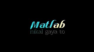 Matlab Song WhatsApp Status | Bhavin New Song | Love Song WhatsApp Status | Black Screen Status