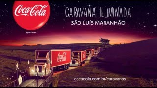 Caravana Iluminada Coca Cola São Luís #caravanaslz