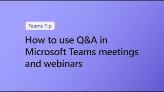 How to use Q&A in Microsoft Teams meetings and webinars