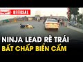 Ninja Lead rẽ trái BẤT CHẤP biển cấm khiến người đi đường một phen 