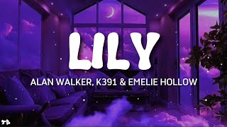 Alan Walker K391 And Emelie Hollow - Lily Lyrics