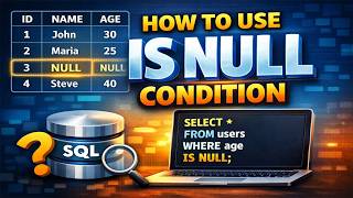 How to use the IS NULL Condition in SQL