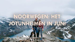 Reisvlog 10: In juni wandelen in het Jotunheimen in Noorwegen