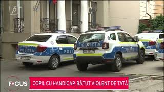 Copil cu handicap, bătut violent de tată. Mama filma