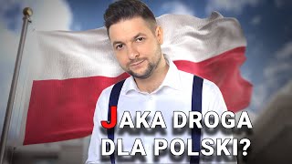 Droga dla Polski - integracja z UE czy samodzielność?