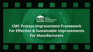 CMC Process Improvement Framework For Effective & Sustainable Improvements For Manufacturers