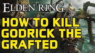 ELDEN RING BOSS GUIDES: How To Easily Kill Godrick The Grafted!