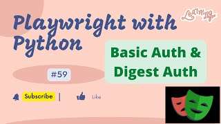 #59 Playwright with Python | Handle Basic Auth | Handle Digest Auth using Playwright