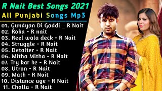 R Nait New Punjabi Songs | New Punjab jukebox 2021 || Best R Nait Punjabi Songs Jukebox || New Song