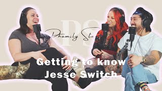 Getting To Know Jesse Switch