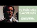 Patrick Bateman 4K clips for edits   I   No Watermark